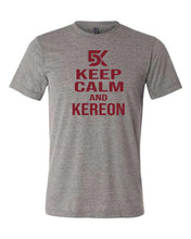 Load image into Gallery viewer, Keep Calm and Kereon T-Shirts
